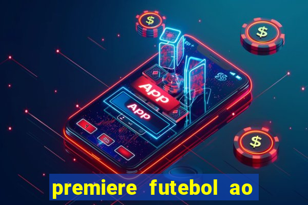 premiere futebol ao vivo hd